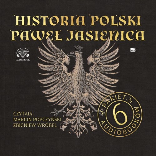 Pakiet: Historia Polski Pawła Jasienicy - audiobooki 6 płyt CD mp3