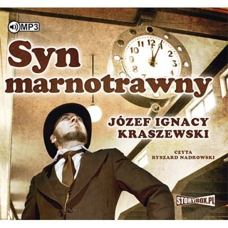 Syn marnotrawny, Józef Ignacy Kraszewski - audiobook płyta CD - mp3