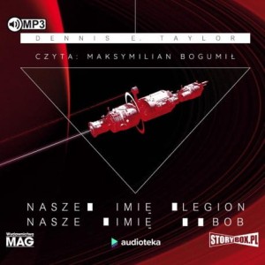 Nasze imię Legion, nasze imię Bob, Dennis E. Taylor - audiobook CD mp3