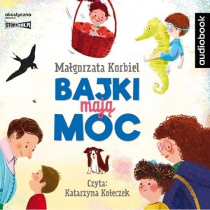 Bajki mają moc, Małgorzata Korbiel - audiobook CD mp3