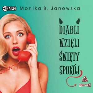 Diabli wzięli święty spokój, Monika B. Janowska - audiobook CD mp3
