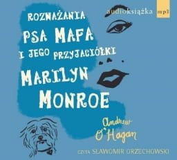Rozważania psa Mafa i jego przyjaciółki Marilyn Monroe, Andrew O'Hagan - audiobook CD mp3