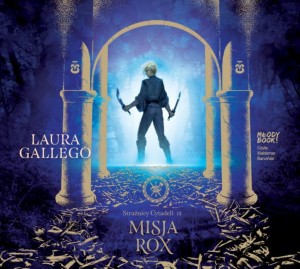 Misja Rox. Strażnicy Cytadeli. Tom 3, Laura Gallego - audiobook CD mp3