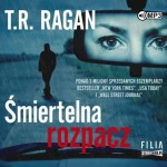 Śmiertelna rozpacz, T.R. Ragan - audiobook CD mp3