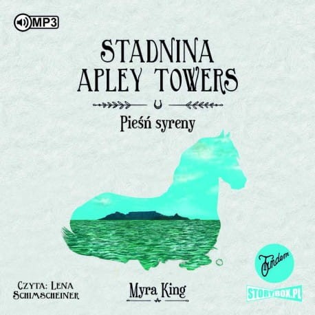 Stadnina Apley Towers. Tom 3. Pieśń syreny, Myra King - audiobook CD mp3