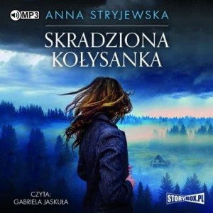Skradziona kołysanka, Anna Stryjewska - audiobook CD mp3