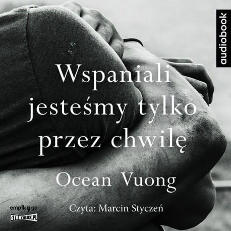 Wspaniali jesteśmy tylko przez chwilę, Ocean Vuong - audiobook CD mp3