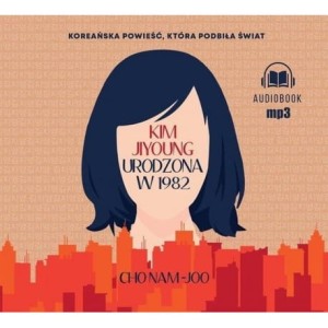 Kim Jiyoung. Urodzona w 1982, Cho Nam-Joo - audiobook CD mp3