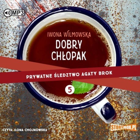 Prywatne śledztwo Agaty Brok. Tom 5. Dobry chłopak, Iwona Wilmowska - audiobook CD mp3