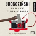 Ukochany z piekła rodem, Alek Rogoziński - audiobook CD mp3