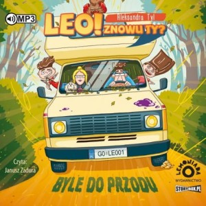Leo! Znowu ty? Tom 2. Byle do przodu, Aleksandra Tyl - audiobook CD mp3