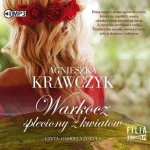 Leśne ustronie. Tom 1. Warkocz spleciony z kwiatów, Agnieszka Krawczyk - audiobook CD mp3