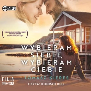 Wybieram siebie, wybieram ciebie, Tomasz Kieres - audiobook CD mp3