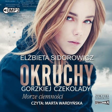 Okruchy gorzkiej czekolady. Tom 1. Morze ciemności, Elżbieta Sidorowicz - audiobook CD mp3