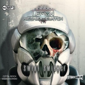 Legion nieśmiertelnych. Tom 5. Świat Śmierci, B.V. Larson - audiobook CD mp3