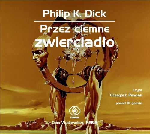 Przez ciemne zwierciadło, Philip K. Dick - audiobook CD mp3