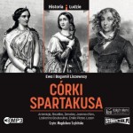 Córki Spartakusa, Ewa Liszewska, Bogumił Liszewski - audiobook CD mp3