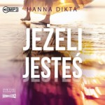 Jeżeli jesteś, Hanna Dikta - audiobook CD mp3