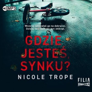 Gdzie jesteś, synku?  Nicole Trope - audiobook CD mp3