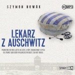 Lekarz z Auschwitz, Szymon Nowak - audiobook CD mp3