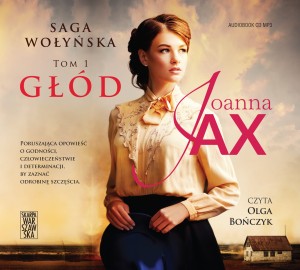 Saga wołyńska. Tom 1. Głód, Joanna Jax - audiobook CD mp3
