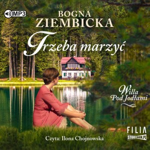 Willa pod Jodłami. Trzeba marzyć, Bogna Ziembicka - audiobook CD mp3