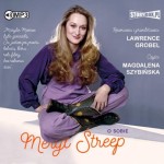 Meryl Streep o sobie, Lawrence Grobel - audiobook CD mp3