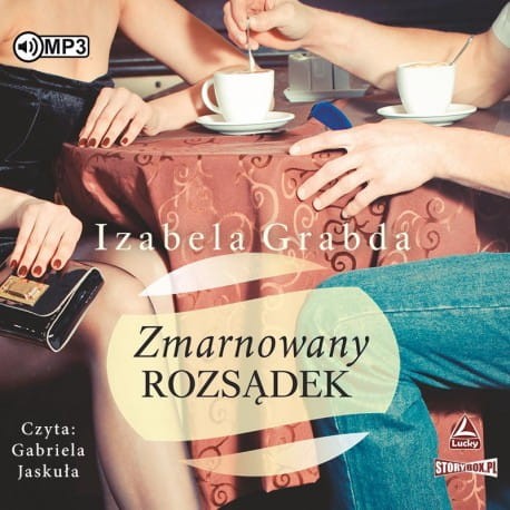 Zmarnowany rozsądek, Izabela Grabda - audiobook CD mp3