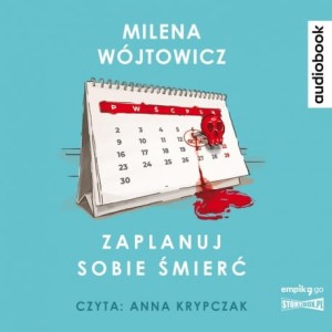 Zaplanuj sobie śmierć, Milena Wójtowicz - audiobook CD mp3