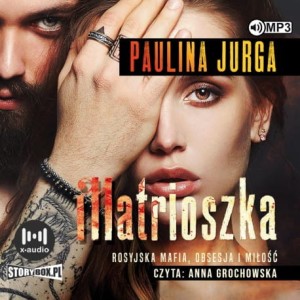 Rosyjska mafia. Tom 1. Matrioszka, Paulina Jurga - audiobook CD mp3