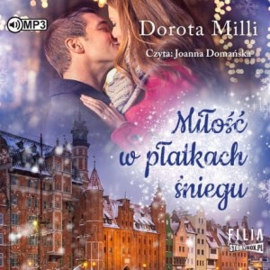 Miłość w płatkach śniegu, Dorota Milli - audiobook CD mp3
