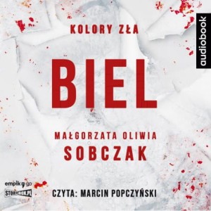 Kolory zła. Biel, Małgorzata Oliwia Sobczak - audiobook CD mp3