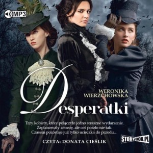 Desperatki, Weronika Wierzchowska - audiobook CD mp3