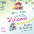 Pakiet Zuzanna: Sama tego chciałaś Zuzanno, Zacznij od nowa Zuzanno, tomy 1-2, Krystyna Bartłomiejczyk - audiobooki 2 CD mp3