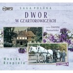 Pakiet Saga Polska: Dwór w Czartorowiczach, Nowe pokolenie, tomy  1-2,  Monika Rzepiela - audiobooki 2 CD mp3