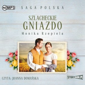 Pakiet Szlacheckie gniazdo: Szlacheckie gniazdo, Ogień buntu, tomy 1-2, Monika Rzepiela - audiobooki 2 CD mp3 