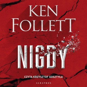 Nigdy, Ken Follett - audiobook CD mp3