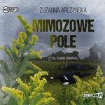 Mimozowe pole, Zuzanna Arczyńska - audiobook CD mp3