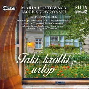 Taki krótki urlop, Maria Ulatowska, Jacek Skowroński - audiobook CD mp3
