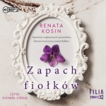 Zapach fiołków, Renata Kosin - audiobook CD mp3