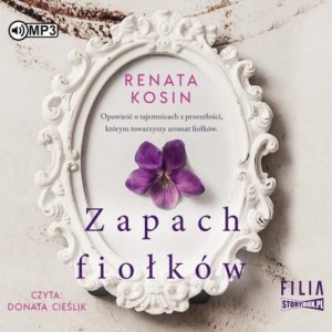 Zapach fiołków, Renata Kosin - audiobook CD mp3