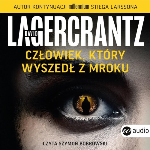 Człowiek, który wyszedł z mroku, David Lagercrantz - audiobook CD mp3