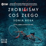 Zrobiliśmy coś złego, Sonia Rosa - audiobook CD mp3
