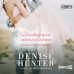 Summer Harbor. Tom 2. Uciekająca narzeczona, Denise Hunter - audiobook CD mp3
