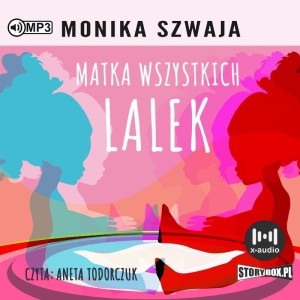 Matka wszystkich lalek, Monika Szwaja - audiobook CD mp3