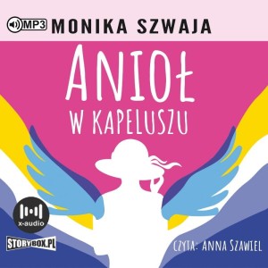 Anioł w kapeluszu, Monika Szwaja - audiobook CD mp3