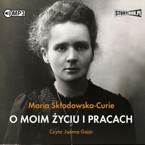 O moim życiu i pracach, Maria Skłodowska-Curie - audiobook CD mp3