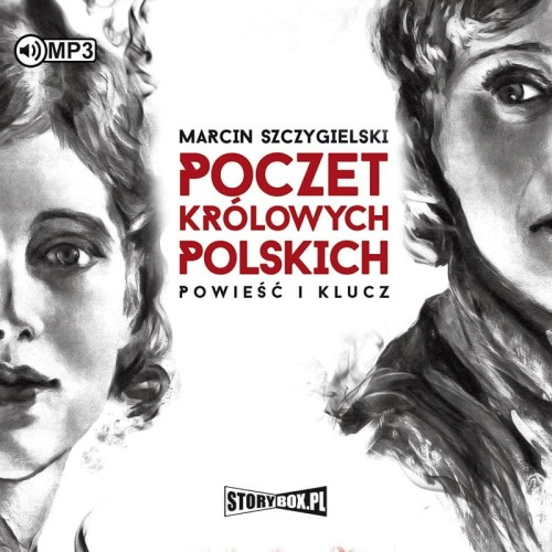 Poczet królowych polskich. Powieść i klucz, Marcin Szczygielski - audiobook CD mp3