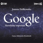 Google. Narodziny imperium, Joanna Ziółkowska - audiobook CD mp3