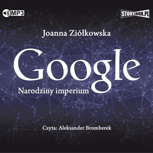 Google. Narodziny imperium, Joanna Ziółkowska - audiobook CD mp3